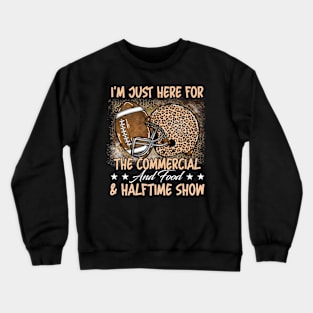 I'm Just Here For The Commercial And Food And Halftime Show Cheer For Rugby Crewneck Sweatshirt